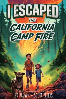 Paperback I Escaped The California Camp Fire: A Kids' Survival Story Book