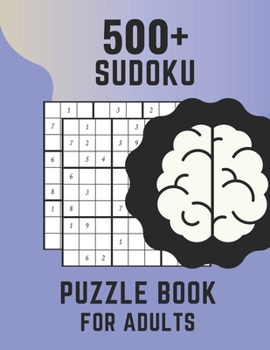 Paperback 500+ Sudoku Puzzle Book For Adults: Sudoku Brain Game, Sudoku Puzzles , Sudoku Puzzles For Adults Book