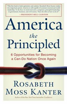 Paperback America the Principled: 6 Opportunities for Becoming a Can-Do Nation Once Again Book