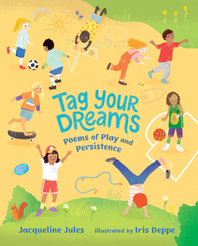 Hardcover Tag Your Dreams: Poems of Play and Persistence Book
