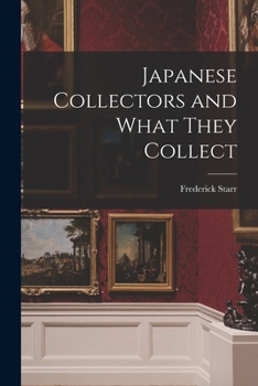 Paperback Japanese Collectors and What They Collect Book