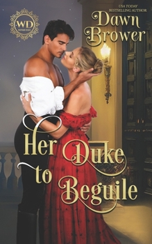Paperback Her Duke to Beguile: Lady Be Wicked Book
