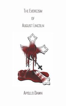 Paperback The Exorcism of August Lincoln (Catholic Guilt) Book