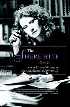 Paperback The Shere Hite Reader: New and Selected Writings on Sex, Globalism, and Private Life Book