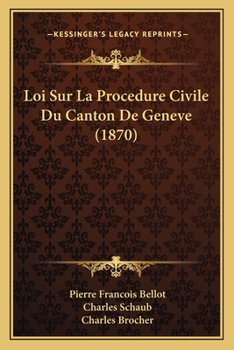 Paperback Loi Sur La Procedure Civile Du Canton De Geneve (1870) [French] Book