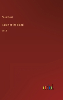 Hardcover Taken at the Flood: Vol. II Book