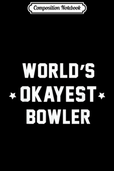 Paperback Composition Notebook: Bowling s for Men & Bowling s Women - Funny Gift Journal/Notebook Blank Lined Ruled 6x9 100 Pages Book