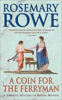 A Coin for the Ferryman (Libertus Mystery Series) - Book #9 of the Libertus Mystery of Roman Britain