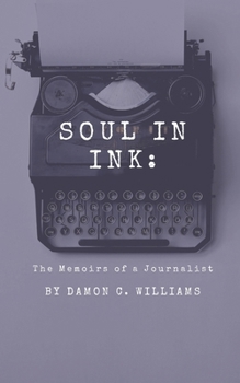 Paperback Soul in Ink: The Memoirs of a Journalist Book