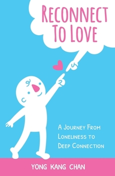 Paperback Reconnect to Love: A Journey From Loneliness to Deep Connection Book