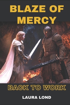 Paperback Blaze of Mercy: Back to Work Book