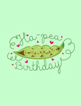 Paperback Ha-Pea Birthday: The Perfect Vegan Notebook for Every Birthday Pun Lover Book