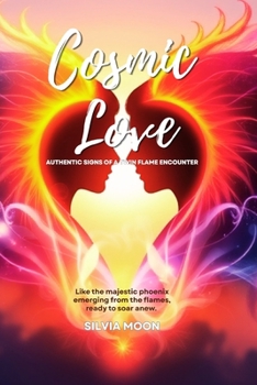 Cosmic Love: Authentic Signs Of a Twin Flame Encounter