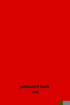 Paperback PASSWORD BOOK red: PASSWORD BOOK: internet password book, internet password logbook, (6*9 INCH 121 PAGES) password keeper book, internet Book