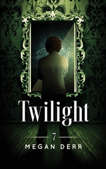 Twilight - Book #7 of the Dance with the Devil