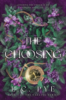 Paperback The Choosing (The Calling Series, #3) Book