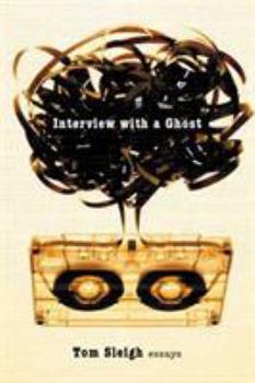 Paperback Interview with a Ghost: Essays Book