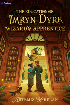 Paperback The Education of Imryn Dyre, Wizard's Apprentice: A Cozy Romantic Fantasy Book
