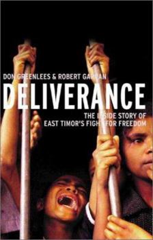 Paperback Deliverance: The Inside Story of East Timor's Fight for Freedom Book