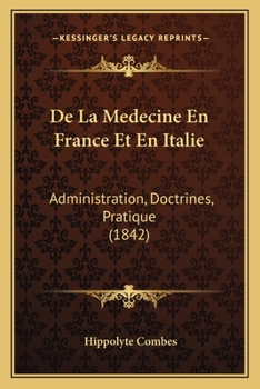 Paperback De La Medecine En France Et En Italie: Administration, Doctrines, Pratique (1842) [French] Book