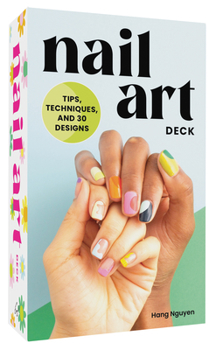 Misc. Nail Art Deck: Tips, Techniques, and 30 Designs Book