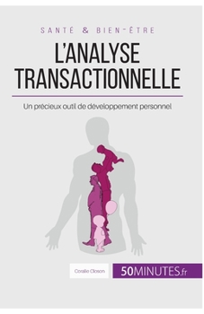 Paperback L'analyse transactionnelle: Un précieux outil de développement personnel [French] Book