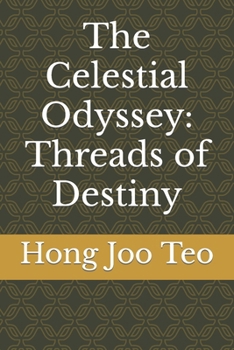 Paperback The Celestial Odyssey: Threads of Destiny Book
