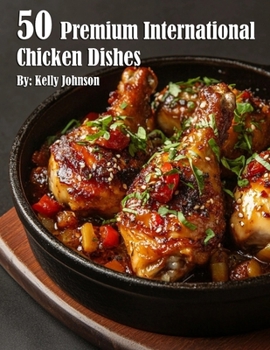 Paperback 50 Premium International Chicken Dishes Book