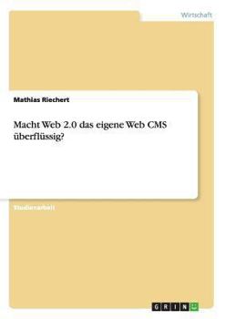 Paperback Macht Web 2.0 das eigene Web CMS überflüssig? [German] Book