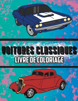 Paperback Voitures Classiques Livre de Coloriage: Volume 1 [French] Book