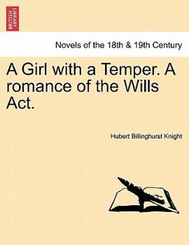 Paperback A Girl with a Temper. a Romance of the Wills ACT. Book