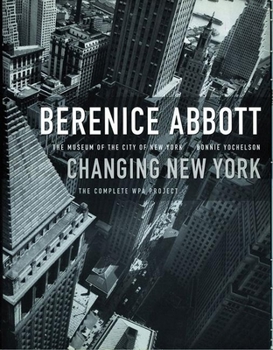 Hardcover Berenice Abbott: Changing New York Book
