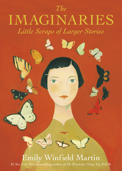 Hardcover The Imaginaries: Little Scraps of Larger Stories Book
