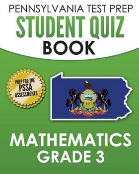 Paperback PENNSYLVANIA TEST PREP Student Quiz Book Mathematics Grade 3: Practice and Preparation for the PSSA Mathematics Test Book