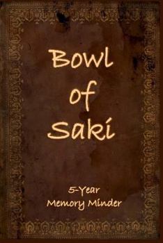 Paperback Bowl of Saki: 5-year Memory Minder Book