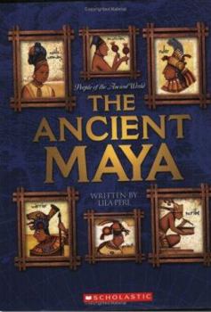 The Ancient Maya - Book  of the People of the Ancient World
