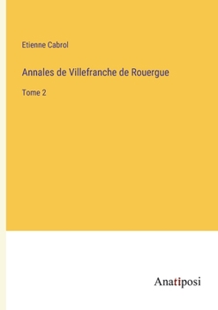 Paperback Annales de Villefranche de Rouergue: Tome 2 [French] Book