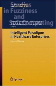 Hardcover Intelligent Paradigms for Healthcare Enterprises: Systems Thinking Book