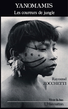 Paperback Yanomanis: Les coureurs de jungle [French] Book