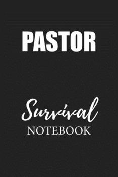 Pastor Survival Notebook: Small Undated Weekly Planner for Work and Personal Everyday Use Habit Tracker Password Logbook Music Review Playlist Diary Journal