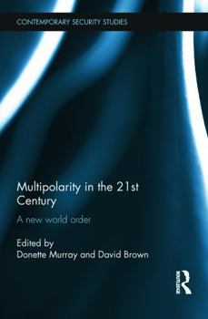 Paperback Multipolarity in the 21st Century: A New World Order Book