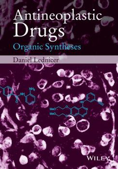 Hardcover Antineoplastic Drugs: Organic Syntheses Book