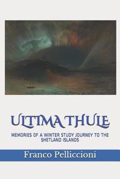Paperback Ultima Thule: Memories of a Winter Study Journey to the Shetland Islands Book