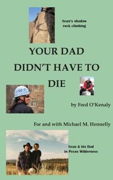 Hardcover Your Dad Didn't Have to Die Book