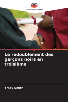 Paperback Le redoublement des garçons noirs en troisième [French] Book