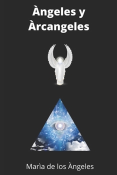 Paperback Arcangeles: Historia, Rituales de Amor, Prosperidad, Caminos, sabiduria [Spanish] Book