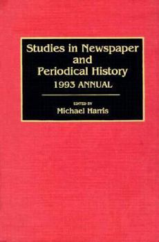 Hardcover Studies in Newspaper and Periodical History, 1993 Annual Book