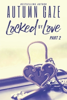 Paperback Locked by Love - Part 2 Book