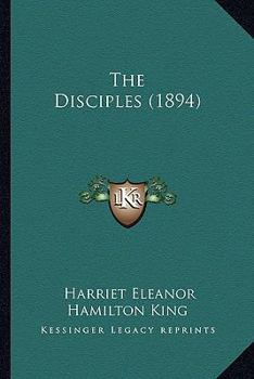 Paperback The Disciples (1894) Book