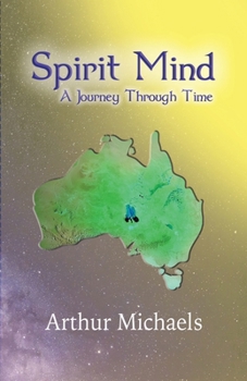 Paperback Spirit Mind: A Journey Through Time Book